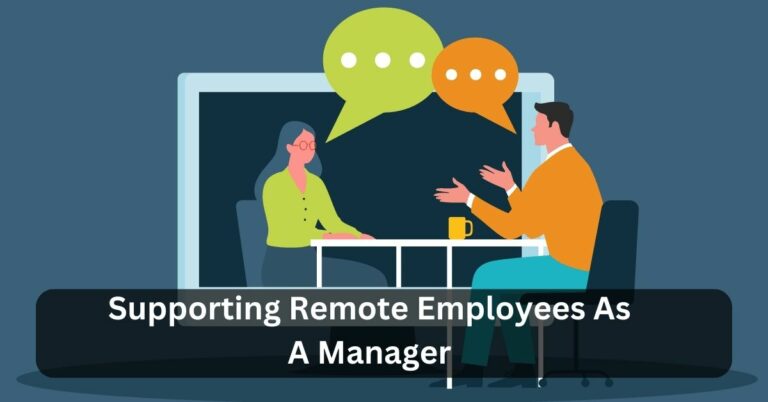 Supporting Remote Employees As A Manager – Click here for a burst of inspiration!