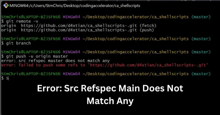 Error: Src Refspec Main Does Not Match Any – Ultimate Guide!